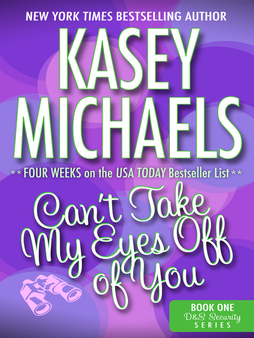 Title details for Can't Take My Eyes Off of You (A Contemporary Romance) by Kasey Michaels - Available